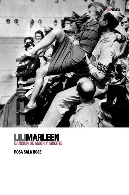 LILI MARLEEN.CANCION DE AMOR Y MUERTE | 9788496879287 | SALA ROSE,ROSA | Libreria Geli - Librería Online de Girona - Comprar libros en catalán y castellano