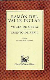 VOCES DE GESTA/CUENTO DE ABRIL | 9788423974115 | VALLE-INCLAN,RAMON DEL | Llibreria Geli - Llibreria Online de Girona - Comprar llibres en català i castellà