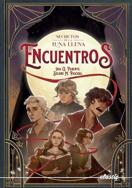 SECRETOS DE LA LUNA LLENA-2.ENCUENTROS | 9788419478467 | G. PARENTE, IRIA/M. PASCUAL, SELENE | Llibreria Geli - Llibreria Online de Girona - Comprar llibres en català i castellà