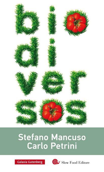 BIODIVERSOS | 9788416734177 | MANCUSO,STEFANO/PETRINI,CARLO | Llibreria Geli - Llibreria Online de Girona - Comprar llibres en català i castellà