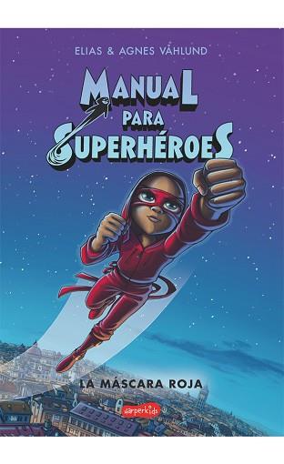 MANUAL PARA SUPERHÉROES.LA MÁSCARA ROJA | 9788417222734 | VÅHLUND,ELIAS | Llibreria Geli - Llibreria Online de Girona - Comprar llibres en català i castellà