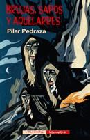 BRUJAS,SAPOS Y AQUELARRES | 9788477027720 | PEDRAZA,PILAR | Libreria Geli - Librería Online de Girona - Comprar libros en catalán y castellano