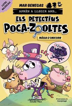 APRÈN A LLEGIR AMB ELS DETECTIUS POCA-ZOOLTES-4.MÀGIA D'UNICORN | 9788413898858 | BENEGAS, MAR | Llibreria Geli - Llibreria Online de Girona - Comprar llibres en català i castellà