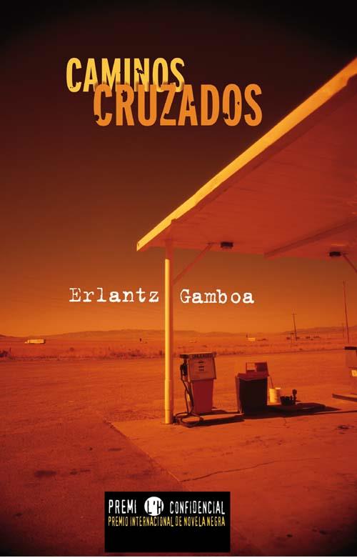 CAMINOS CRUZADOS | 9788499180663 | GAMBOA,ERLANTZ | Llibreria Geli - Llibreria Online de Girona - Comprar llibres en català i castellà