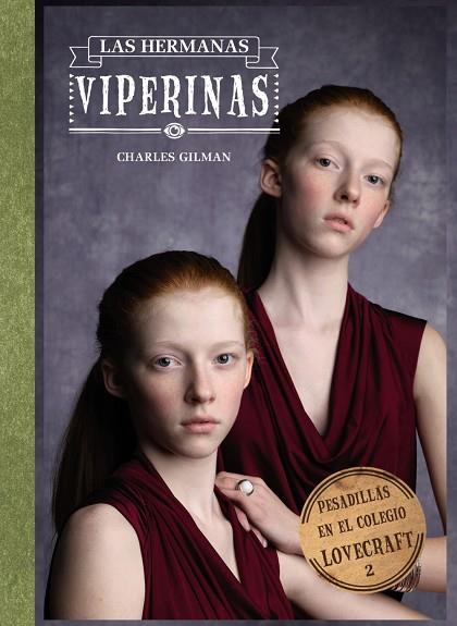 PESADILLAS EN EL COLEGIO LOVECRAFT,2.LAS HERMANAS VIPERINAS | 9788421678213 | GILMAN,CHARLES | Llibreria Geli - Llibreria Online de Girona - Comprar llibres en català i castellà