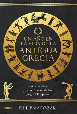 UN AÑO EN LA VIDA DE LA ANTIGUA GRECIA | 9788491996590 | MATYSZAK, PHILIP | Llibreria Geli - Llibreria Online de Girona - Comprar llibres en català i castellà