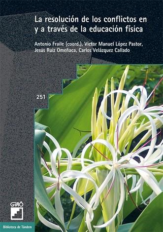 LA RESOLUCION DE LOS CONFLICTOS EN Y A TRAVES DE LA EDUCACI | 9788478276486 | FRAILE,ANTONIO/LOPEZ PASTOR,VICTOR MANUEL | Llibreria Geli - Llibreria Online de Girona - Comprar llibres en català i castellà