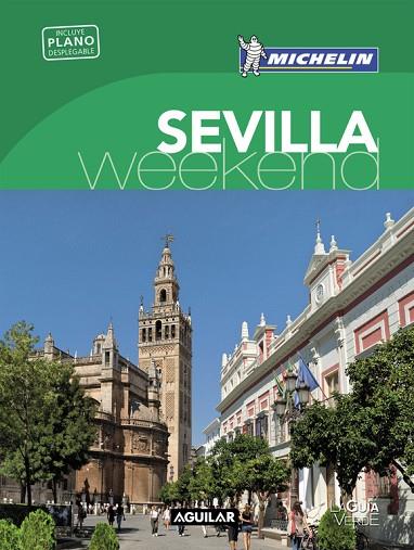 SEVILLA (LA GUÍA VERDE WEEKEND 2016) | 9788403515246 | MICHELIN | Llibreria Geli - Llibreria Online de Girona - Comprar llibres en català i castellà