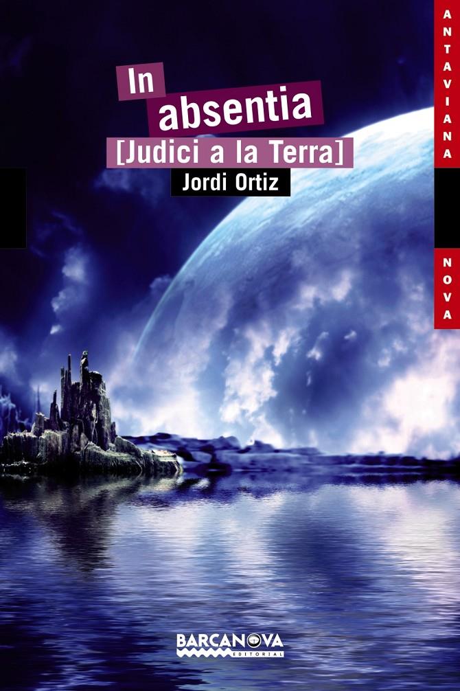 IN ABSENTIA [JUDICI A LA TERRA] | 9788448931018 | ORTIZ,JORDI | Llibreria Geli - Llibreria Online de Girona - Comprar llibres en català i castellà