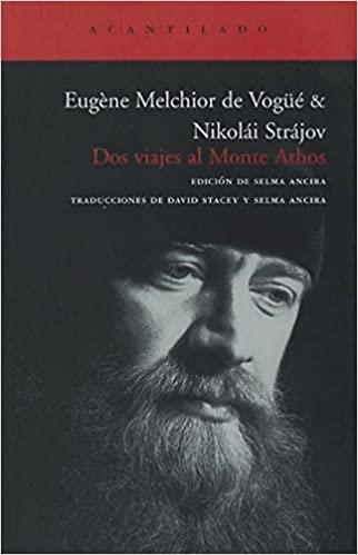 DOS VIAJES AL MONTE ATHOS | 9788496489745 | DE VOGUE,EUGENE MELCHIOR/STRAJOV, NIKOLAI | Llibreria Geli - Llibreria Online de Girona - Comprar llibres en català i castellà