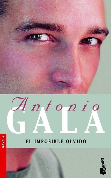 EL IMPOSIBLE OLVIDO | 9788408071648 | GALA,ANTONIO | Libreria Geli - Librería Online de Girona - Comprar libros en catalán y castellano