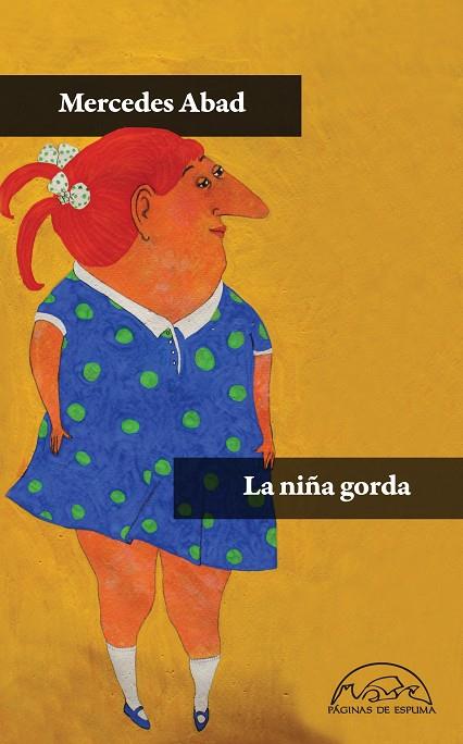 LA NIÑA GORDA | 9788483931585 | ABAD,MERCEDES | Llibreria Geli - Llibreria Online de Girona - Comprar llibres en català i castellà