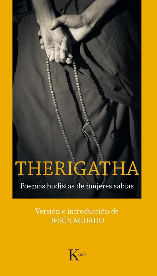 THERIGATHA.POEMAS BUDISTAS DE MUJERES SABIAS | 9788499885278 | AGUADO,JESÚS | Llibreria Geli - Llibreria Online de Girona - Comprar llibres en català i castellà