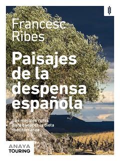 PAISAJES DE LA DESPENSA ESPAÑOLA | 9788491585336 | RIBES GEGÚNDEZ,FRANCESC | Llibreria Geli - Llibreria Online de Girona - Comprar llibres en català i castellà