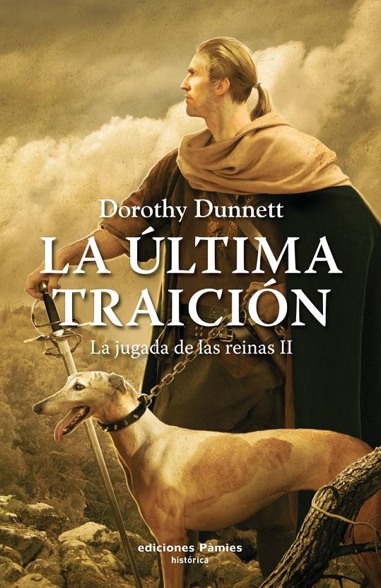 LA ULTIMA TRAICION(LA JUGADA DE LAS REINAS-2) | 9788496952423 | DUNNETT,DOROTHY | Libreria Geli - Librería Online de Girona - Comprar libros en catalán y castellano