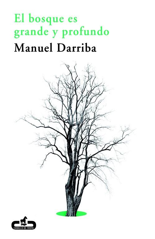 EL BOSQUE ES GRANDE Y PROFUNDO | 9788415451259 | DARRIBA,MANUEL | Libreria Geli - Librería Online de Girona - Comprar libros en catalán y castellano