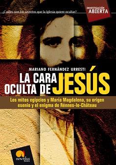 LA CARA OCULTA DE JESÚS | 9788497634625 | FERNÁNDEZ URRESTI,MARIANO | Llibreria Geli - Llibreria Online de Girona - Comprar llibres en català i castellà