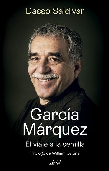 GARCÍA MÁRQUEZ. EL VIAJE A LA SEMILLA | 9788434437470 | SALDÍVAR, DASSO | Llibreria Geli - Llibreria Online de Girona - Comprar llibres en català i castellà