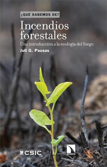 INCENDIOS FORESTALES | 9788410670662 | PAUSAS, JULI G. | Llibreria Geli - Llibreria Online de Girona - Comprar llibres en català i castellà