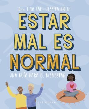 ESTAR MAL ES NORMAL.UNA GUÍA PARA EL BIENESTAR | 9788467945645 | RAE,TINA/SMITH,JESSICA  | Llibreria Geli - Llibreria Online de Girona - Comprar llibres en català i castellà