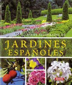 ATLAS ILUSTRADO DE JARDINES ESPAÑOLES | 9788430570355 | SUSAETA, EQUIPO | Llibreria Geli - Llibreria Online de Girona - Comprar llibres en català i castellà