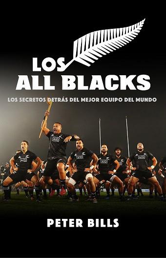 LOS ALL BLACKS.LOS SECRETOS DETRÀS DEL MEJOR EQUIPO DEL MUNDO | 9788494980763 | BILLS,PETER | Libreria Geli - Librería Online de Girona - Comprar libros en catalán y castellano