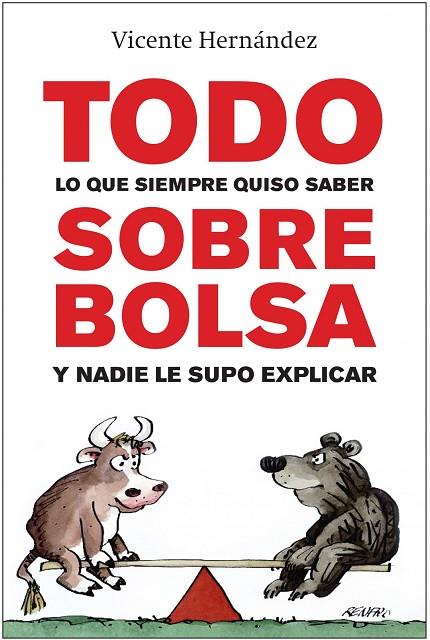 TODO LO QUE SIEMPRE QUISO SABER SOBRE BOLSA Y NADI LE SUPO E | 9788498750942 | HERNANDEZ,VICENTE | Llibreria Geli - Llibreria Online de Girona - Comprar llibres en català i castellà