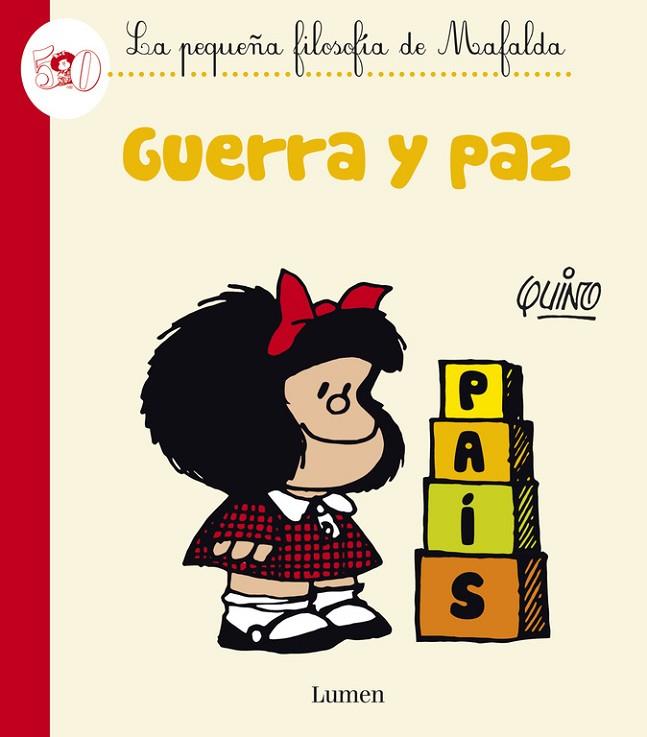 GUERRA Y PAZ(LA PEQUEÑA FILOSOFÍA DE MAFALDA) | 9788426401618 | QUINO | Libreria Geli - Librería Online de Girona - Comprar libros en catalán y castellano