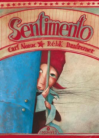 SENTIMENTO | 9788426376749 | NORAC,CARL/DAUTREMER,REBK | Llibreria Geli - Llibreria Online de Girona - Comprar llibres en català i castellà