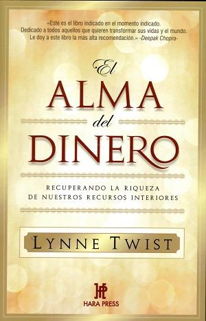 EL ALMA DEL DINERO.RECUPERANDO LA RIQUEZA DE NUESTROS RECURSOS INTERIORES | 9780984043019 | TWIST,LYNNE | Llibreria Geli - Llibreria Online de Girona - Comprar llibres en català i castellà