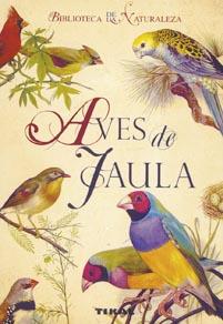 AVES DE JAULA | 9788492678020 | CHVAPIL,STANISLAV | Llibreria Geli - Llibreria Online de Girona - Comprar llibres en català i castellà