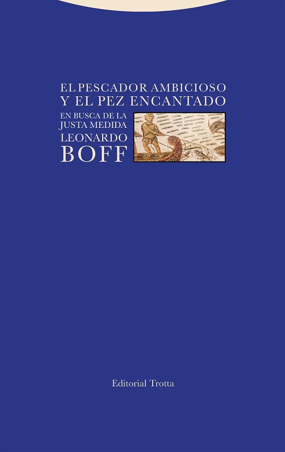 EL PESCADOR AMBICIOSO Y EL PEZ ENCANTADO | 9788413641966 | BOFF, LEONARDO | Libreria Geli - Librería Online de Girona - Comprar libros en catalán y castellano