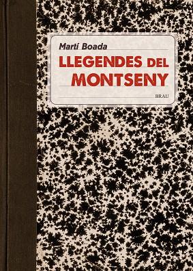 LLEGENDES DEL MONTSENY | 9788415885481 | BOADA,MARTI | Libreria Geli - Librería Online de Girona - Comprar libros en catalán y castellano