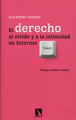 EL DERECHO AL OLVIDO Y A LA INTIMIDAD EN INTERNET | 9788483198803 | TOURIÑO,ALEJANDRO | Llibreria Geli - Llibreria Online de Girona - Comprar llibres en català i castellà