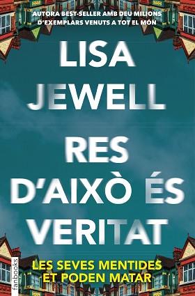 RES D'AIXÒ ÉS VERITAT | 9788410028241 | JEWELL, LISA | Llibreria Geli - Llibreria Online de Girona - Comprar llibres en català i castellà