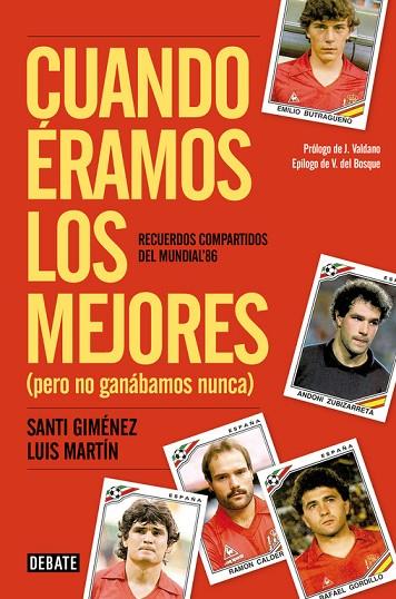 CUANDO ÉRAMOS LOS MEJORES (PERO NO GANÁBAMOS NUNCA) | 9788499924106 | MARTIN GOMEZ,LUIS/GIMENEZ BLANCO,SANTI | Libreria Geli - Librería Online de Girona - Comprar libros en catalán y castellano