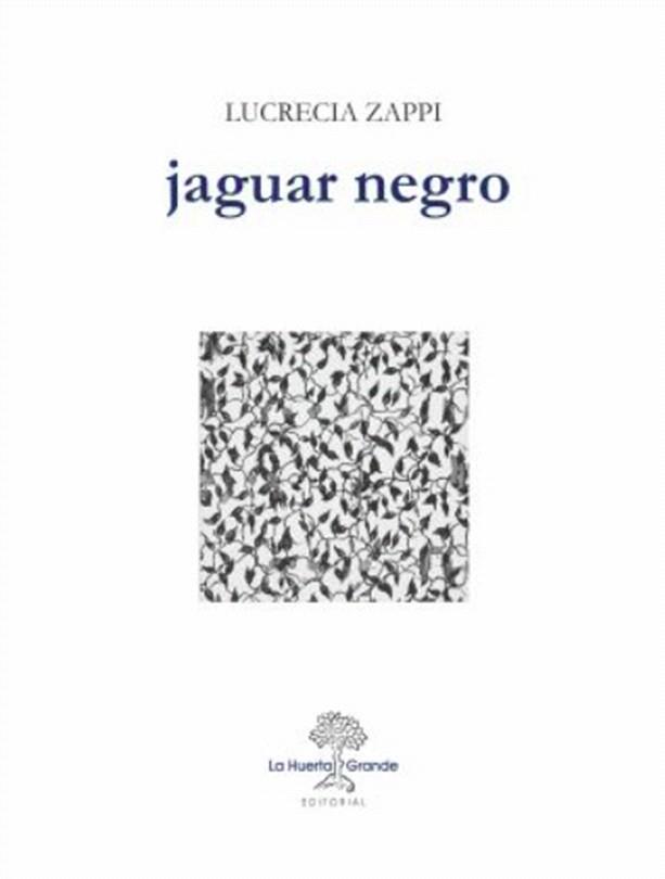 JAGUAR NEGRO | 9788494339349 | ZAPPI,LUCRECIA | Libreria Geli - Librería Online de Girona - Comprar libros en catalán y castellano