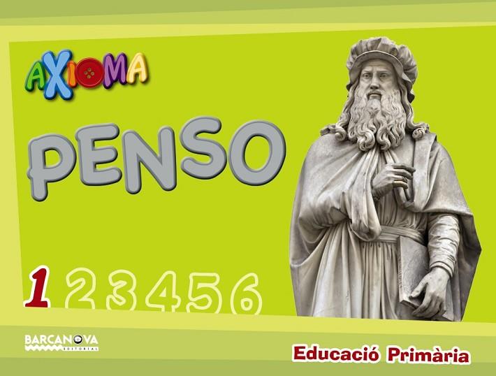 AXIOMA.PENSO(PRIMER DE PRIMÀRIA.QUADERN DE L'ALUMNE) | 9788448942298 | COLOMA,ELISABETH/NADAL,ANNA/SARRÀ,ANNA | Llibreria Geli - Llibreria Online de Girona - Comprar llibres en català i castellà