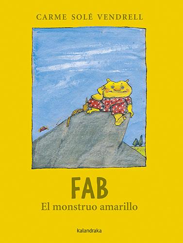 FAB,EL MONSTRUO AMARILLO | 9788413431758 | SOLÉ VENDRELL,CARME | Libreria Geli - Librería Online de Girona - Comprar libros en catalán y castellano