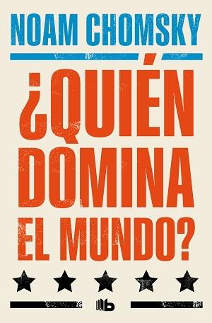 QUIÉN DOMINA EL MUNDO? | 9788413148984 | CHOMSKY, NOAM | Llibreria Geli - Llibreria Online de Girona - Comprar llibres en català i castellà