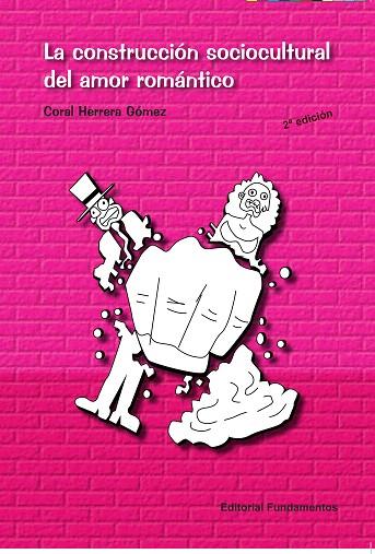 LA CONSTRUCCION SOCIOCULTURAL DEL AMOR ROMANTICO | 9788424512002 | HERRERA GOMEZ,CORAL | Llibreria Geli - Llibreria Online de Girona - Comprar llibres en català i castellà