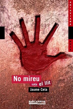 NO MIREU SOTA EL LLIT | 9788448919115 | CELA OLLE,JAUME | Libreria Geli - Librería Online de Girona - Comprar libros en catalán y castellano