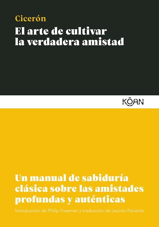 EL ARTE DE CULTIVAR LA VERDADERA AMISTAD | 9788412053777 | CICERÓN | Libreria Geli - Librería Online de Girona - Comprar libros en catalán y castellano