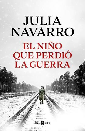 EL NIÑO QUE PERDIÓ LA GUERRA | 9788401027970 | NAVARRO, JULIA | Libreria Geli - Librería Online de Girona - Comprar libros en catalán y castellano