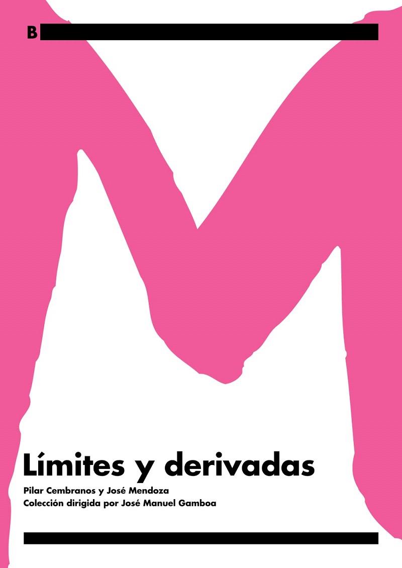 LIMITES Y DERIVADAS.INICIACION AL METODO MATEMATICO | 9788466730686 | CEMBRANOS,PILAR/ MENDOZA,JOSE | Libreria Geli - Librería Online de Girona - Comprar libros en catalán y castellano