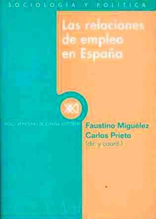 LAS RELACIONES DE EMPLEO EN ESPAÑA | 9788432309823 | MIGUELEZ,FAUSTINO/PRIETO,CARLOS | Llibreria Geli - Llibreria Online de Girona - Comprar llibres en català i castellà