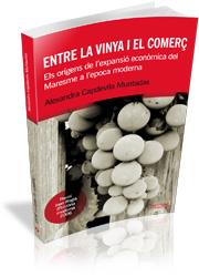 ENTRE LA VINYA I EL COMERÇ.ELS ORIGENS DE L'EXPANSIO ECONOMI | 9788492707621 | CAPDEVILA MUNTADAS,ALEXANDRA | Llibreria Geli - Llibreria Online de Girona - Comprar llibres en català i castellà