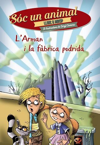 L ' ARMAN I LA FÀBRICA PODRIDA | 9788448938550 | LLORT,LLUÍS/MACIP,SALVADOR | Libreria Geli - Librería Online de Girona - Comprar libros en catalán y castellano