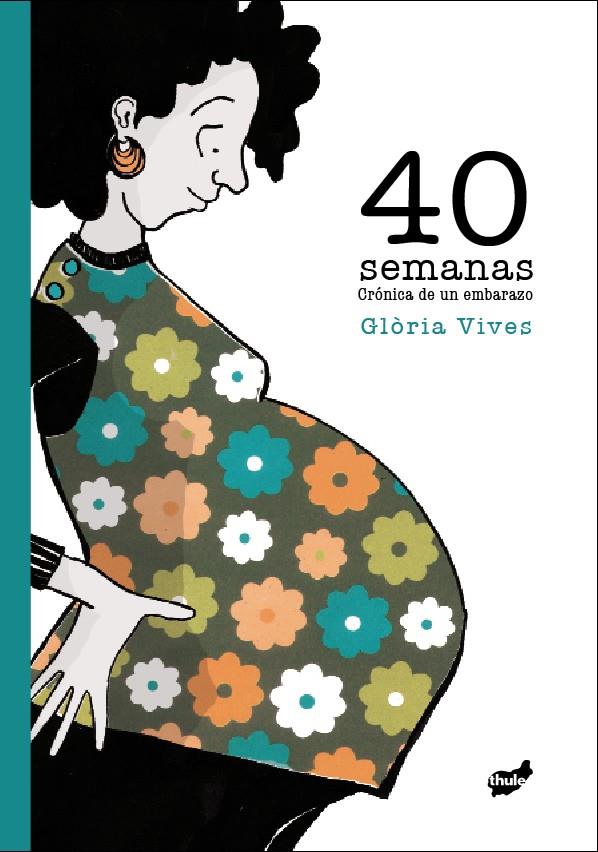 40 SEMANAS.CRONICA DE UN EMBARAZO | 9788415357087 | VIVES,GLORIA | Llibreria Geli - Llibreria Online de Girona - Comprar llibres en català i castellà