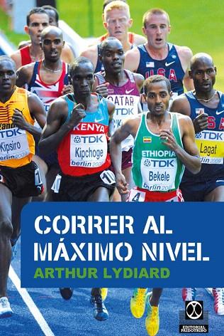 CORRER AL MÁXIMO NIVEL | 9788499105659 | LYDIARD,ARTHUR | Llibreria Geli - Llibreria Online de Girona - Comprar llibres en català i castellà